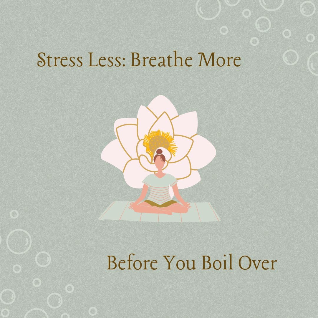 Stress Less: Breathe More