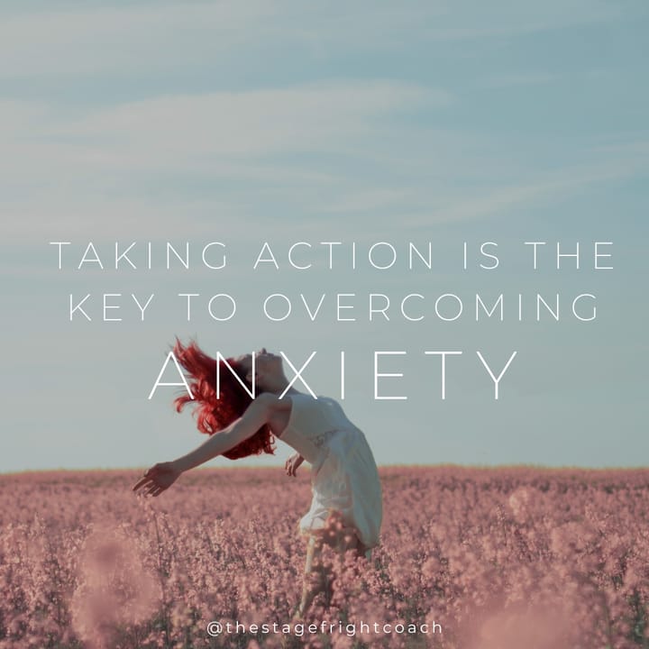 Taking action is the key to overcoming anxiety!